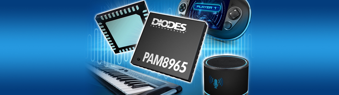 Diodes Incorporated — PAM8965 Audio Amplifier